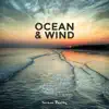 Ocean & Wind album lyrics, reviews, download