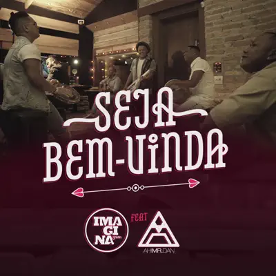 Seja Bem-Vinda (feat. Ah! Mr. Dan) - Single - Imaginasamba