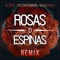 Rosas O Espinas - Joey Montana & Nacho lyrics