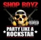 Party Like a Rock Star - Shop Boyz lyrics