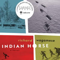 Richard Wagamese - Indian Horse: A Novel (Unabridged) artwork