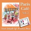 Paris Café: French Sidewalk Café Accordion Music, Vol. 2