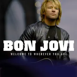 Welcome To Wherever You Are - EP - Bon Jovi