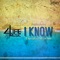 I Know (feat. Ryan Yelland & DJ True Justice) - 4life Music lyrics