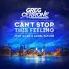 Can't Stop This Feeling (feat. Mako & Angel Taylor) [Electro Radio] song lyrics