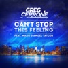 Can't Stop This Feeling (feat. Mako & Angel Taylor) [Electro Radio] - Single