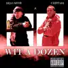 Wit a Dozen (feat. Chippass) - Single album lyrics, reviews, download