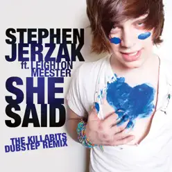 She Said (The KillaBits Dubstep Remix) [feat. Leighton Meester] - Single - Stephen Jerzak