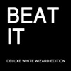 Beat It (Deluxe White Wizard Edition) - Single