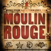 Music From Baz Luhrmann's Film Moulin Rouge (Original Motion Picture Soundtrack)