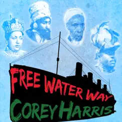 Free Water Way by Corey Harris album reviews, ratings, credits