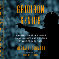Michael Lombardi & Bill Belichick - foreword - Gridiron Genius (Unabridged) artwork