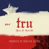 Tru (Bout It, Bout It) - Single album lyrics, reviews, download