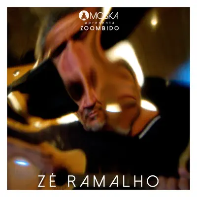 Moska Apresenta Zoombido: Zé Ramalho - Single - Zé Ramalho