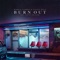 Burn Out (feat. Dewain Whitmore) artwork