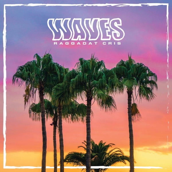 Raggadat Cris - Waves