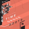 Time Grove Roots, 2018