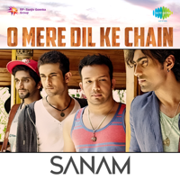 SANAM - O Mere Dil Ke Chain artwork