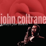 John Coltrane & The Red Garland Trio - You Leave Me Breathless