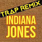 Indiana Jones (Trap Remix) artwork