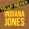 Indiana Jones (Trap Remix) artwork