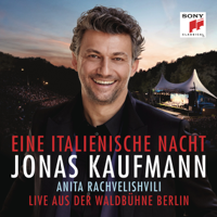 Jonas Kaufmann, Rundfunk-Sinfonieorchester Berlin & Jochen Rieder - Eine italienische Nacht - Live aus der Waldbühne Berlin artwork
