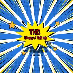 Crazy / Get Up - Single - THC Crazy / Get Up - Single - THC