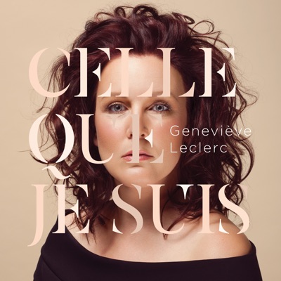 Geneviève Leclerc – Celle que je suis