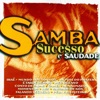 Samba, sucesso e saudade, Vol. 1