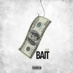 Bait - Single by KeeZY album reviews, ratings, credits