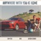 Anywhere With You Is Home - Kurt Hugo Schneider, Sam Tsui & Alyson Stoner lyrics
