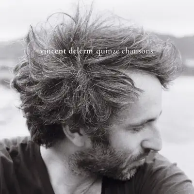 Quinze chansons - Vincent Delerm