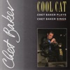 Cool Cat: Chet Baker Plays, Chet Baker Sings, 2017