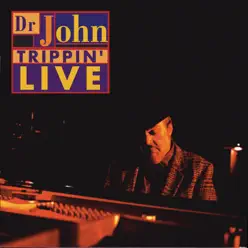 Trippin' Live - Dr. John