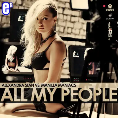 All My People (feat. Manilla Maniacs) - Single - Alexandra Stan