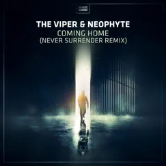Coming Home (Never Surrender Remix) - Single by The Viper & Neophyte album reviews, ratings, credits