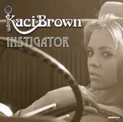 Instigator - EP by Kaci Brown album reviews, ratings, credits