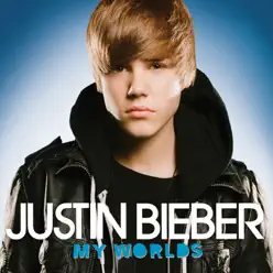 My Worlds (Special Edition) - Justin Bieber