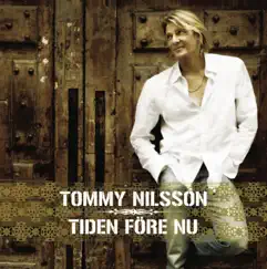 Tiden före nu by Tommy Nilsson album reviews, ratings, credits