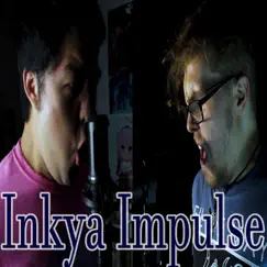 Inkya Impulse (feat. IA & BillyTheBard11th) Song Lyrics