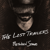 Between Stages - EP - The Lost Trailers