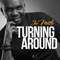 Turning Around - Joe Mettle lyrics