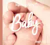 Baby: Inspiring Notes album lyrics, reviews, download