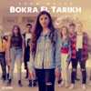 Bokra El Tarikh - Single