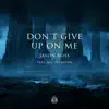 Stream & download Don't Give up on Me (feat. Dia Frampton)