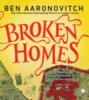 Ben Aaronovitch - Broken Homes: A Rivers of London Novel (Unabridged) artwork