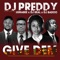 Give Dem (feat. Jumabee, DJ Real & DJ Badoo) - Dj Preddy lyrics