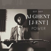 AJ Ghent [ j-ent ] - Power