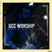 Nothing I Hold Onto - GCC Worship Team