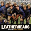 Leatherheads (Original Motion Picture Soundtrack)